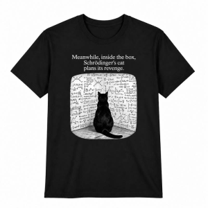 Schrödinger's Cat Plans Revenge Physics Science Graphic Tee, Nerdy Funny Quantum Physics Humor Shirt for Science Teachers Students Cat Lovers, Short Sleeve Printed T-Shirt