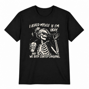 I Asked Myself If I'm Okay Skeleton Coffee Graphic Tee, Funny Sarcastic Skull Humor Shirt for Women Adults Coffee Lovers, Short Sleeve Printed T-Shirt for Daily Casual Wear